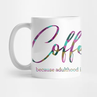 Coffee - Adulthood Mug